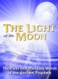 Light of the Moon - Words of the Ancient Prophets