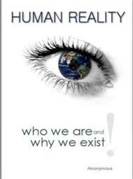 Read, HUMAN REALITY-Who We Are and Why We Exist!